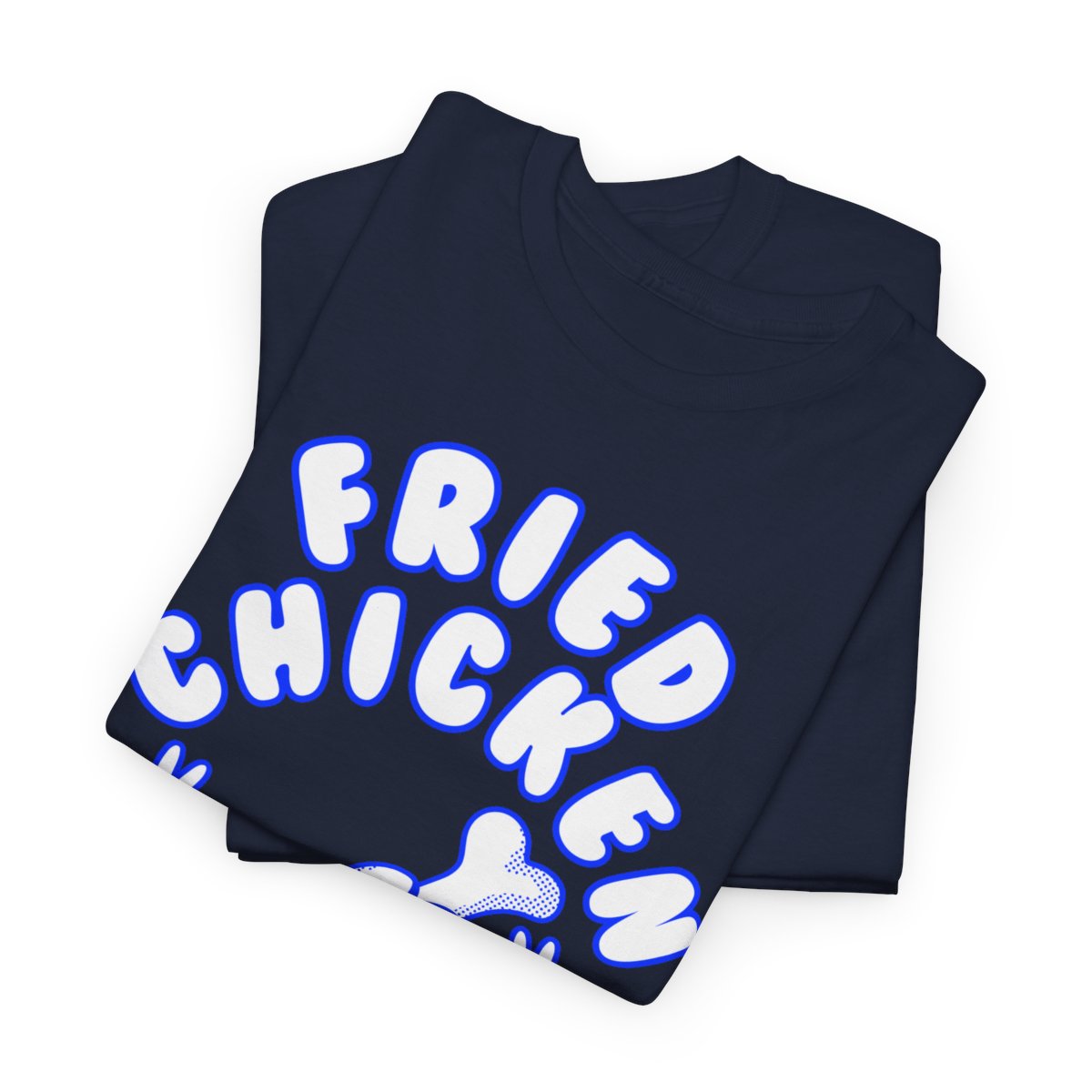 BUTTERMILK FRIED CHICKEN - All Meat (Basic Tee)