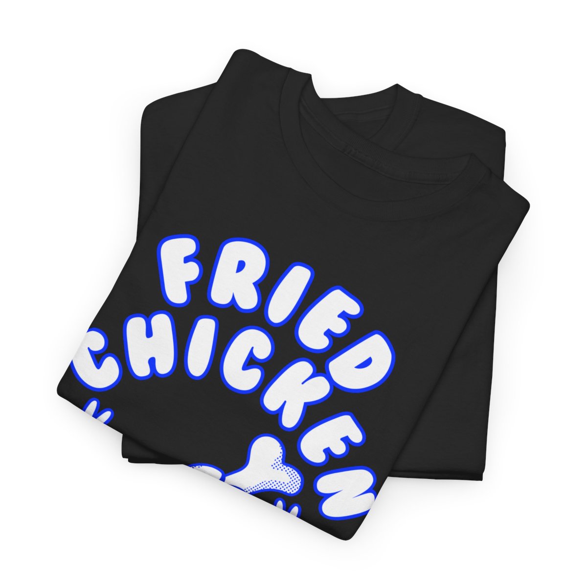 BUTTERMILK FRIED CHICKEN - All Meat (Basic Tee)