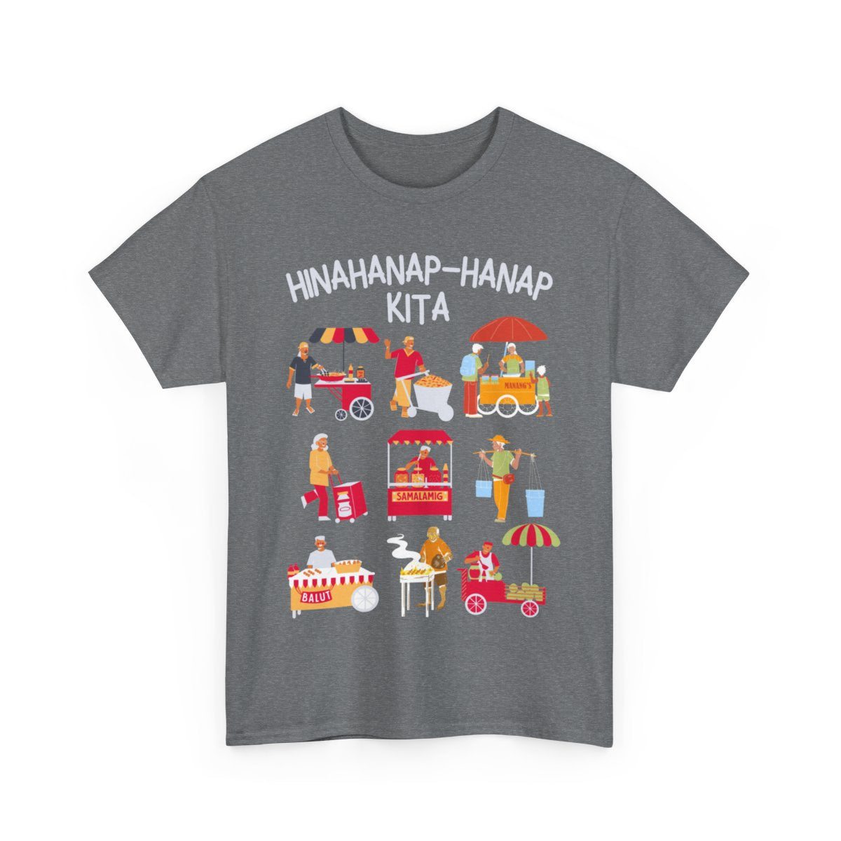 PINOY STREET FOODS 1 - Filipino Food (Basic Tee)