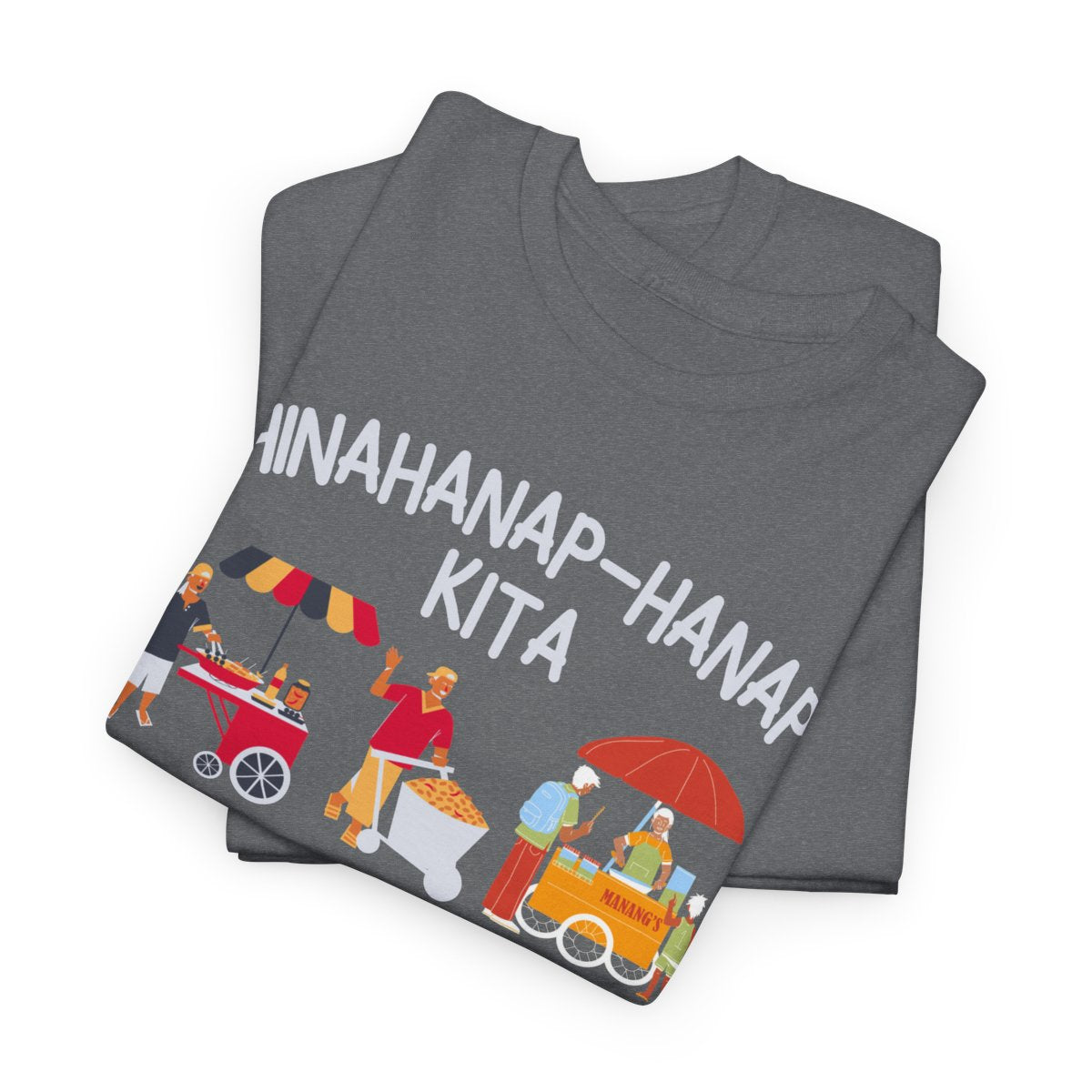 PINOY STREET FOODS 1 - Filipino Food (Basic Tee)