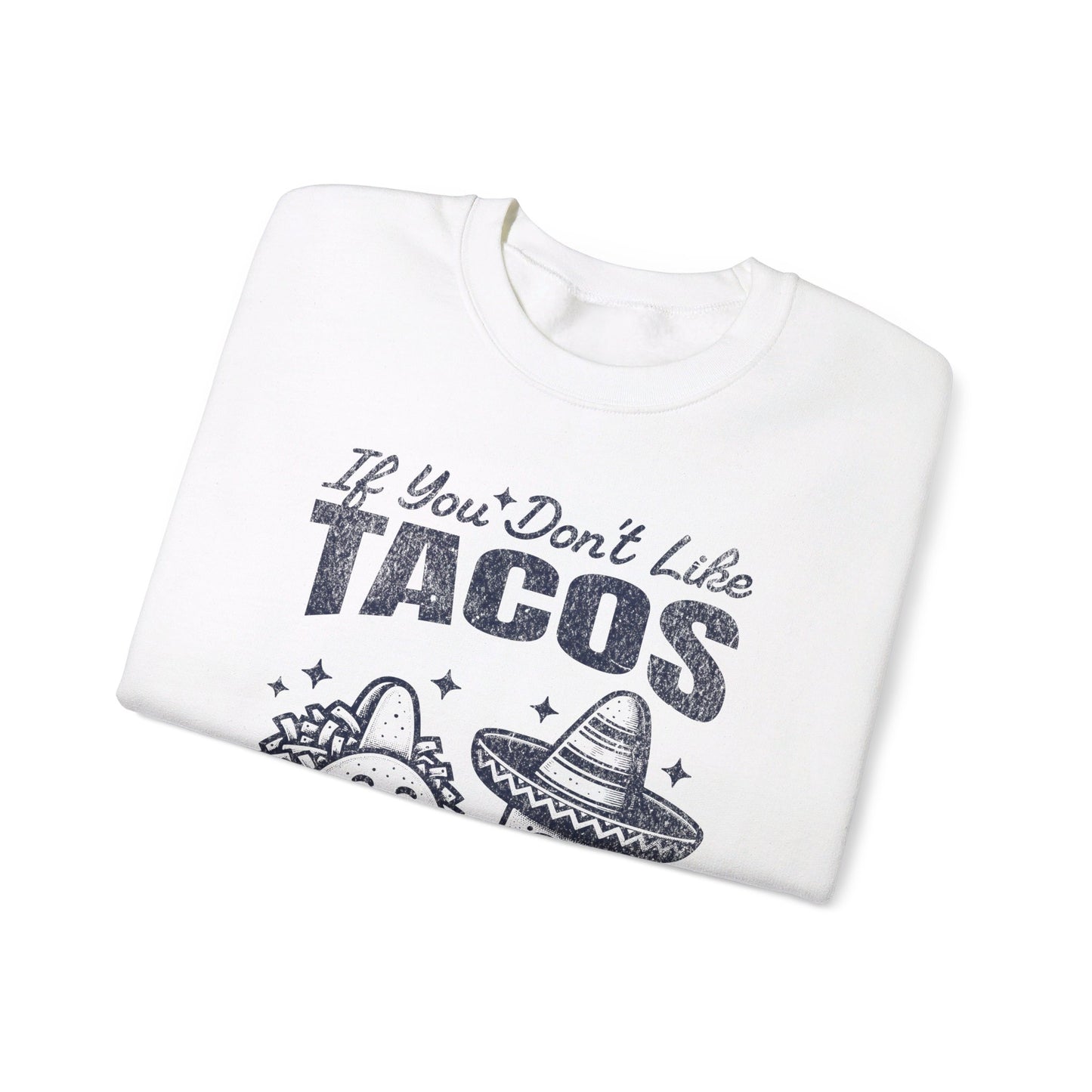 POLLO ASADO TACOS - Tacos/Nachos (Sweatshirt)