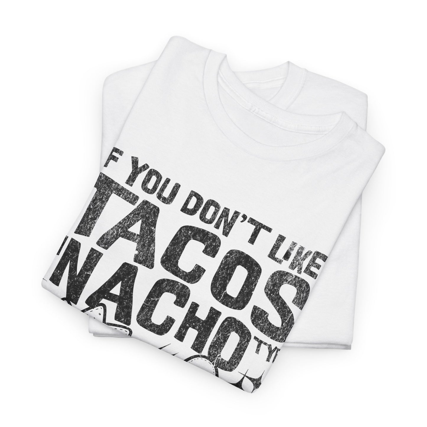 FISH TACOS - Tacos/Nachos (Basic Tee)