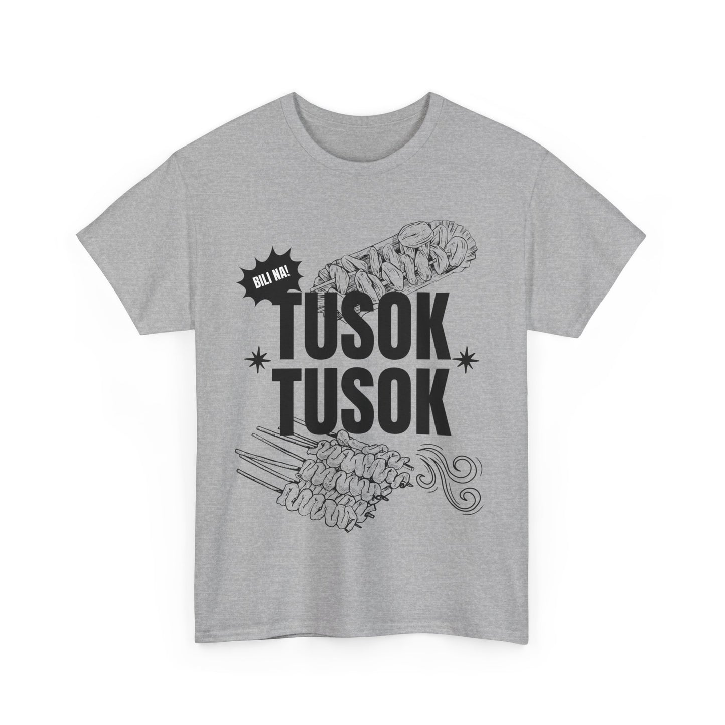 TUSOK-TUSOK 1 - Filipino Food (Basic Tee)