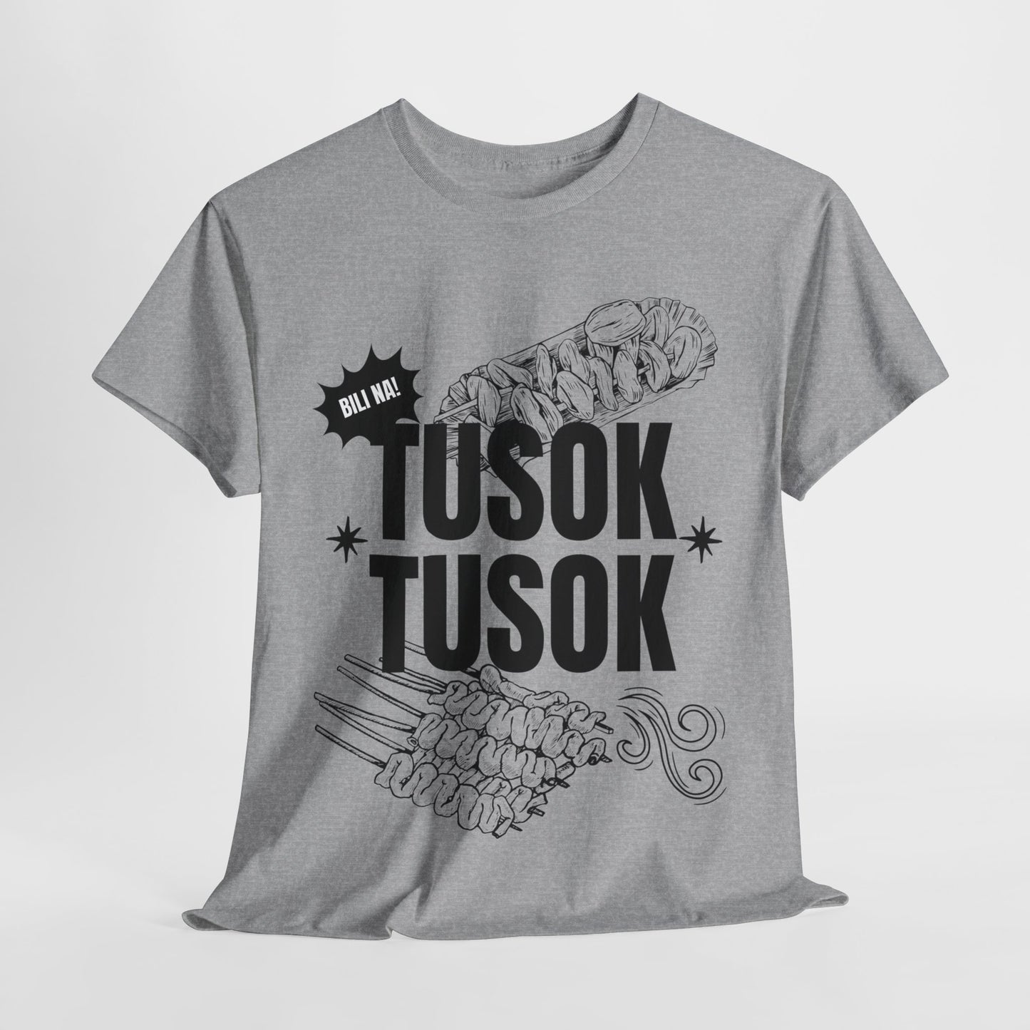 TUSOK-TUSOK 1 - Filipino Food (Basic Tee)