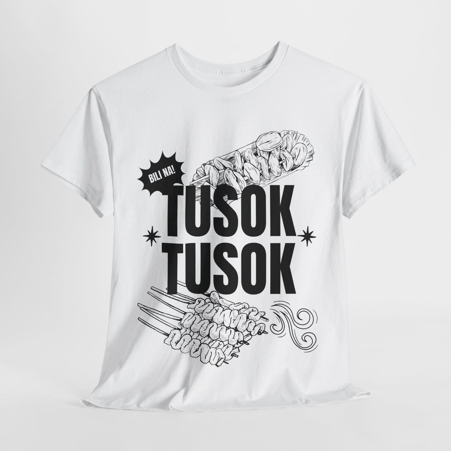 TUSOK-TUSOK 1 - Filipino Food (Basic Tee)