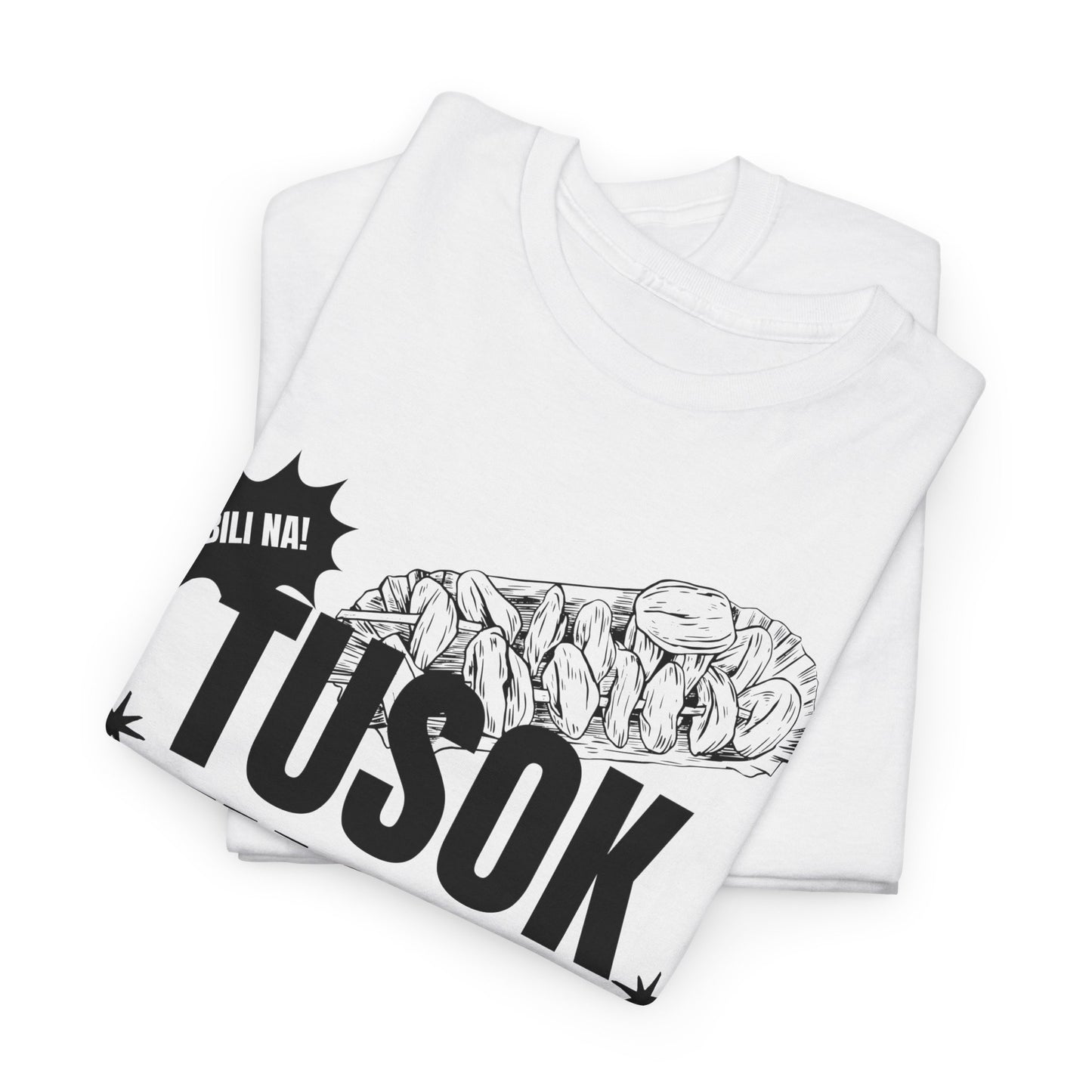 TUSOK-TUSOK 1 - Filipino Food (Basic Tee)