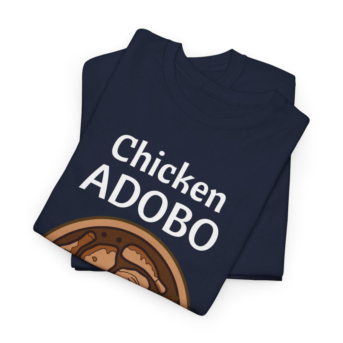 CHICKEN ADOBO 2 - Filipino Food (Basic Tee)