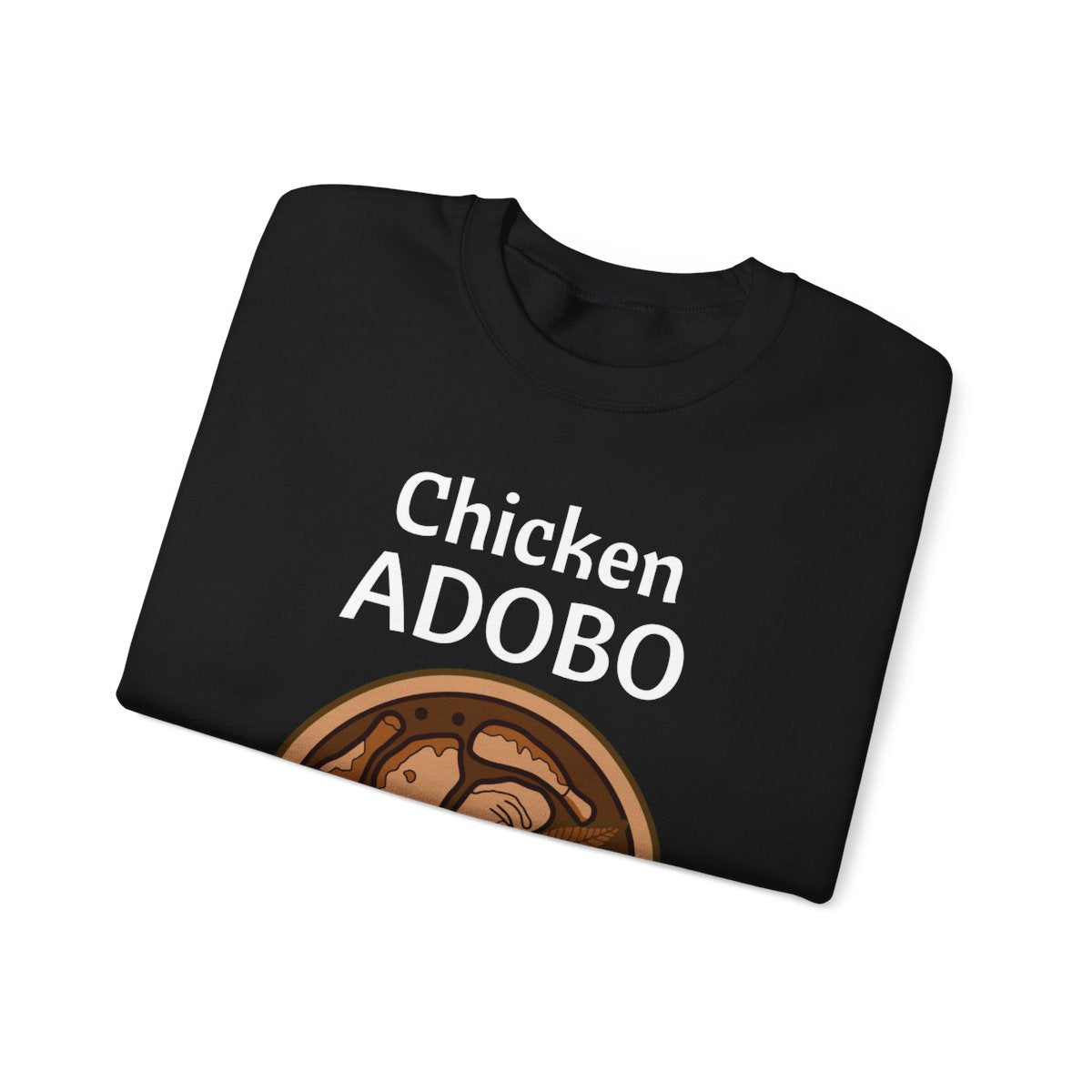 CHICKEN ADOBO 2 - Filipino Food (Sweatshirt)