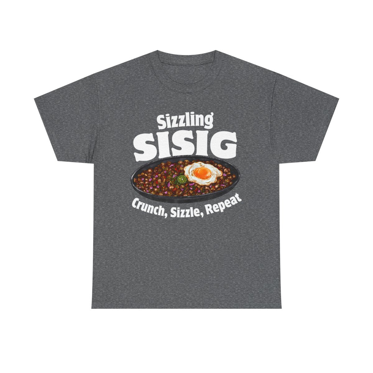 SIZZLING SISIG - Filipino Food (Basic Tee)