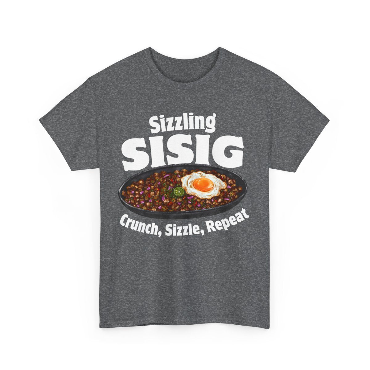 SIZZLING SISIG - Filipino Food (Basic Tee)