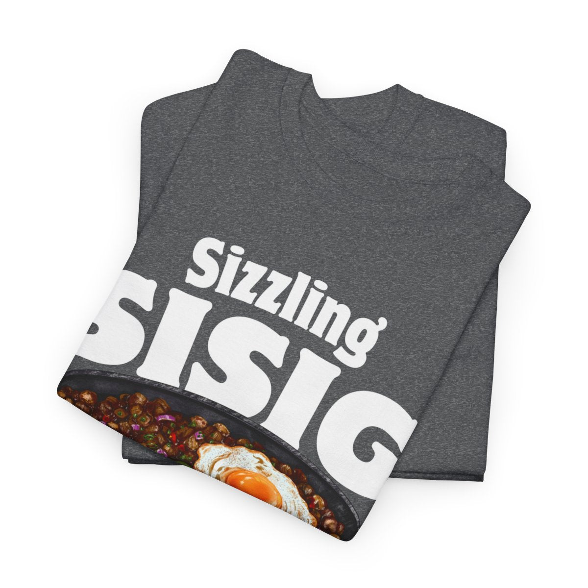 SIZZLING SISIG - Filipino Food (Basic Tee)