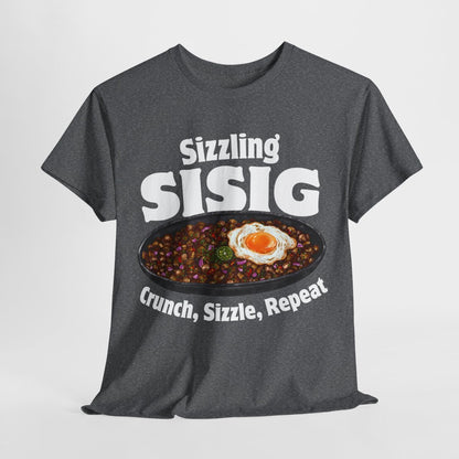 SIZZLING SISIG - Filipino Food (Basic Tee)