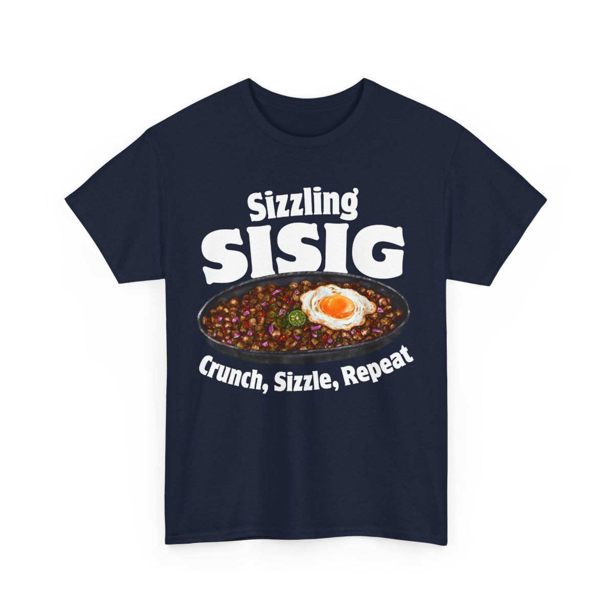 SIZZLING SISIG - Filipino Food (Basic Tee)