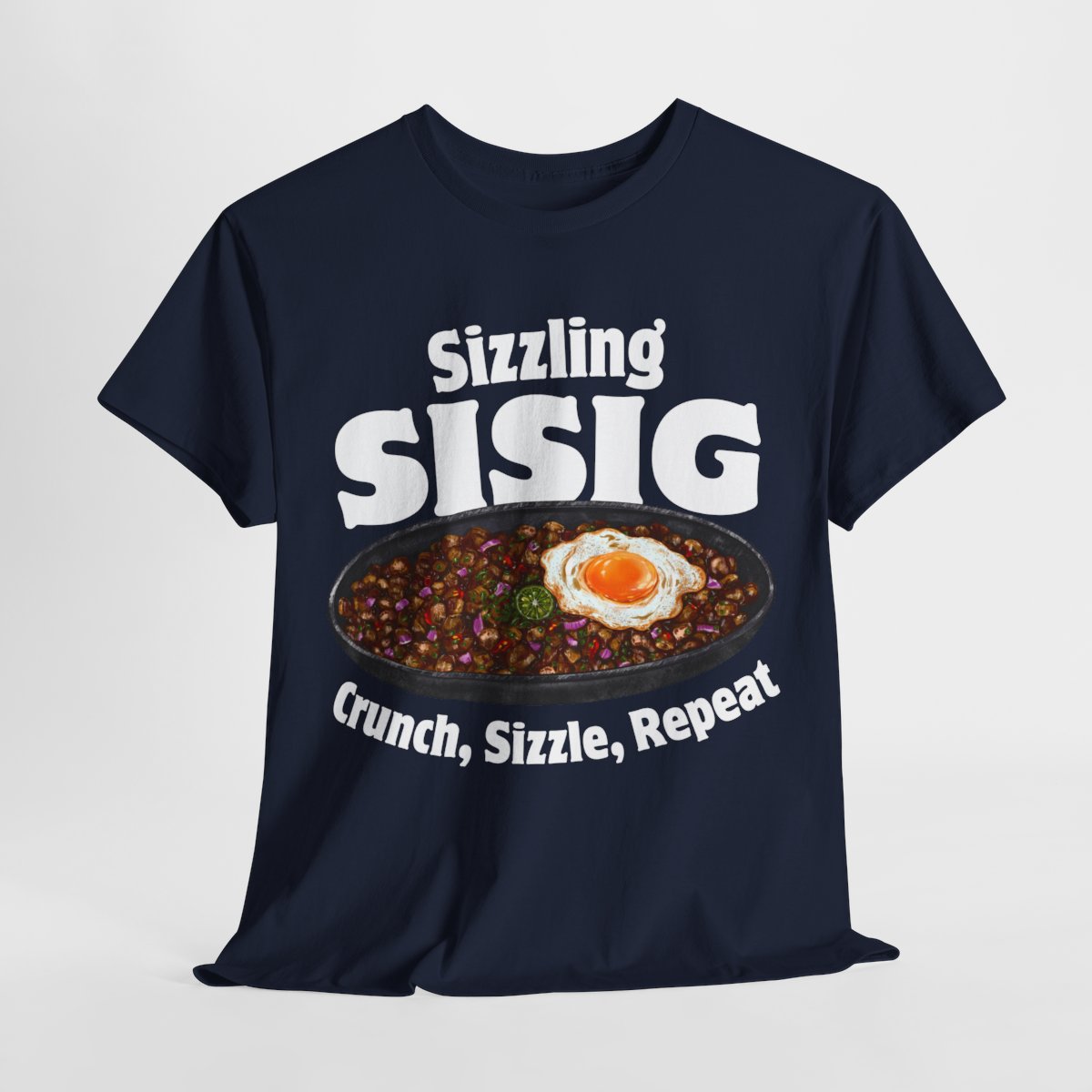 SIZZLING SISIG - Filipino Food (Basic Tee)