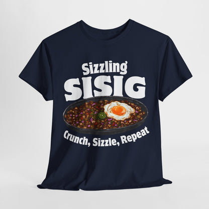 SIZZLING SISIG - Filipino Food (Basic Tee)