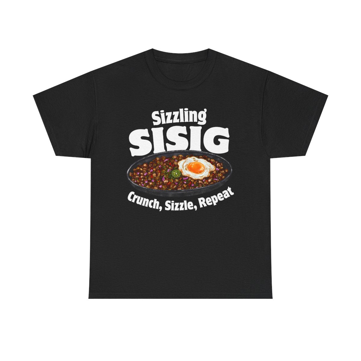 SIZZLING SISIG - Filipino Food (Basic Tee)