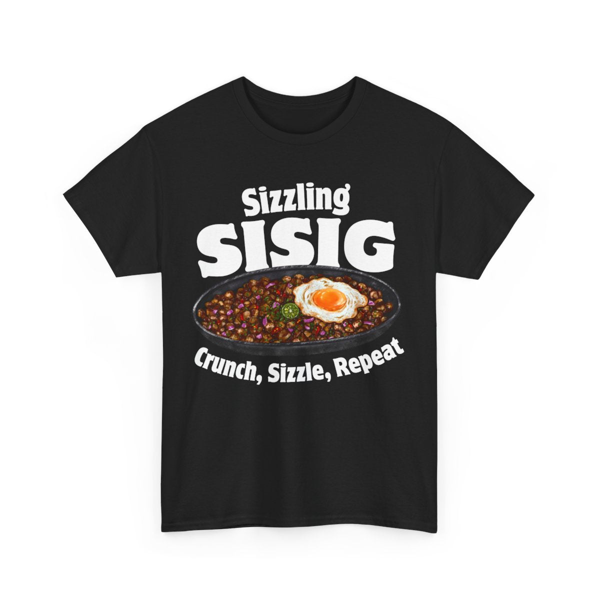 SIZZLING SISIG - Filipino Food (Basic Tee)