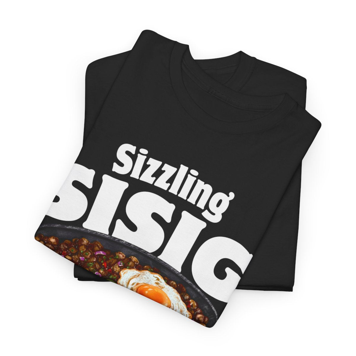 SIZZLING SISIG - Filipino Food (Basic Tee)