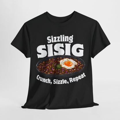 SIZZLING SISIG - Filipino Food (Basic Tee)