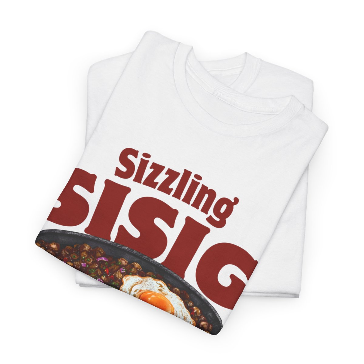 SIZZLING SISIG - Filipino Food (Basic Tee)