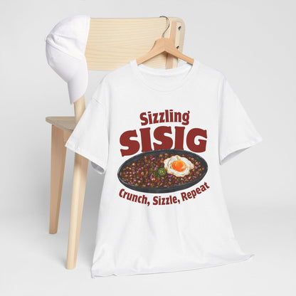 SIZZLING SISIG - Filipino Food (Basic Tee)