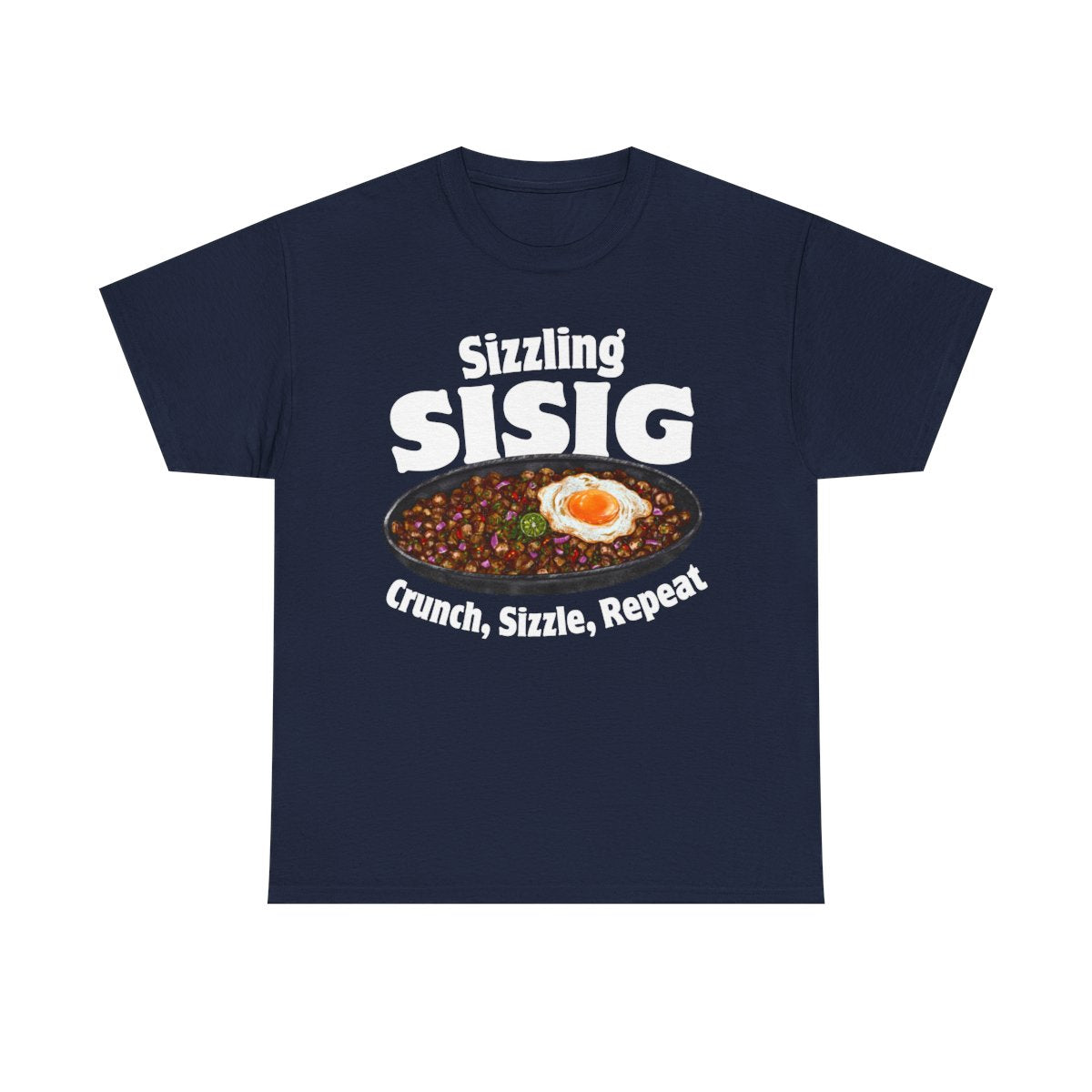 SIZZLING SISIG - Filipino Food (Basic Tee)