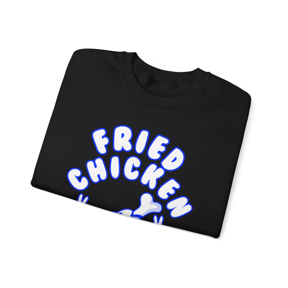 BUTTERMILK FRIED CHICKEN - All Meat (Sweatshirt)