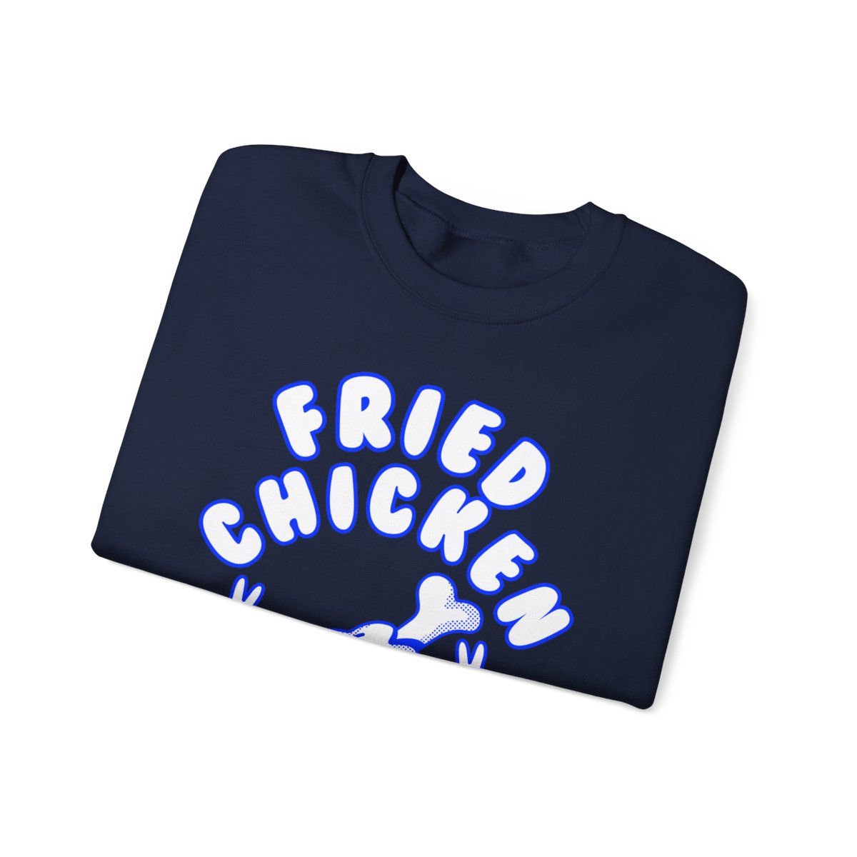 BUTTERMILK FRIED CHICKEN - All Meat (Sweatshirt)