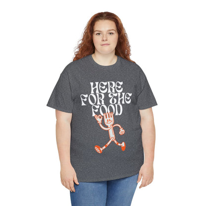 HERE FOR THE FOOD - Foodie (Basic Tee)