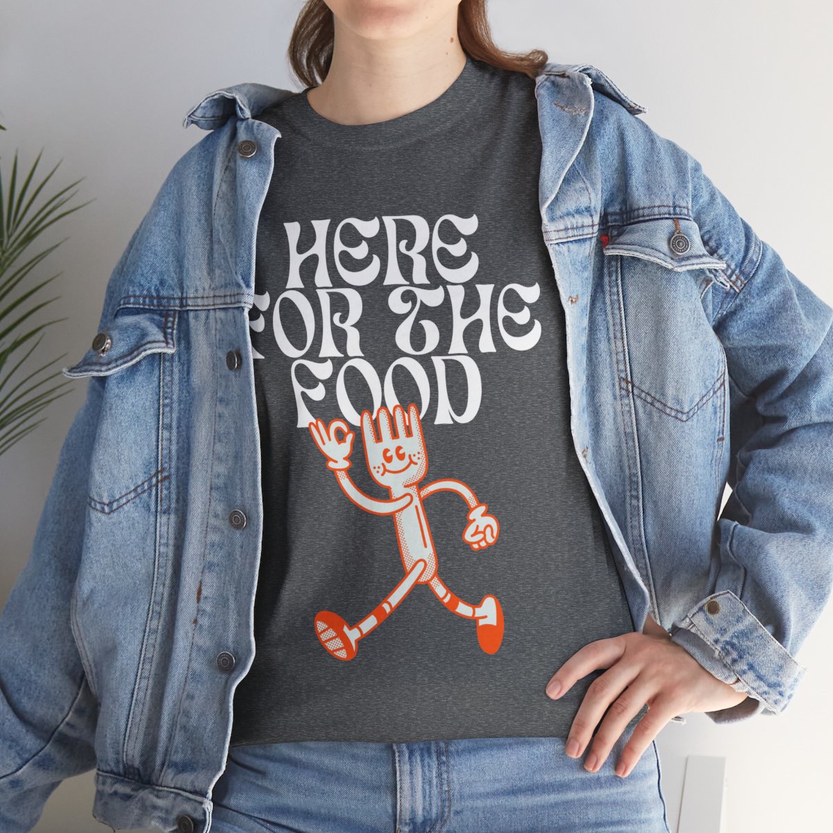 HERE FOR THE FOOD - Foodie (Basic Tee)