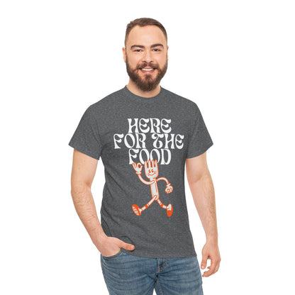 HERE FOR THE FOOD - Foodie (Basic Tee)