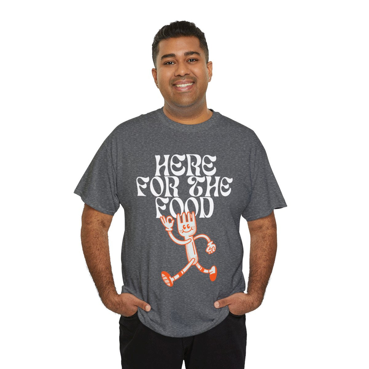HERE FOR THE FOOD - Foodie (Basic Tee)