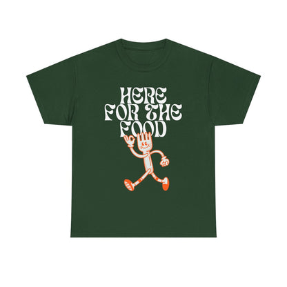 HERE FOR THE FOOD - Foodie (Basic Tee)