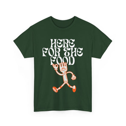 HERE FOR THE FOOD - Foodie (Basic Tee)
