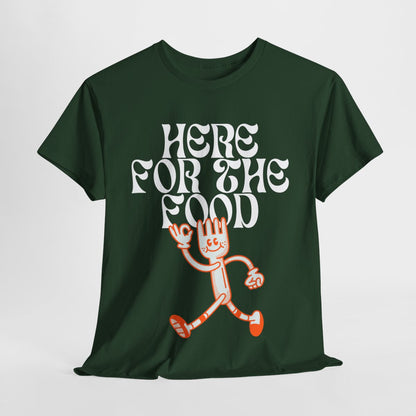 HERE FOR THE FOOD - Foodie (Basic Tee)
