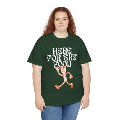 HERE FOR THE FOOD - Foodie (Basic Tee)