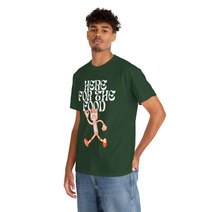 HERE FOR THE FOOD - Foodie (Basic Tee)