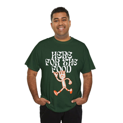 HERE FOR THE FOOD - Foodie (Basic Tee)