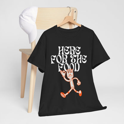 HERE FOR THE FOOD - Foodie (Basic Tee)