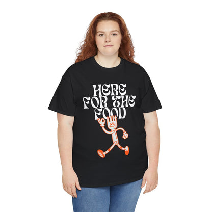HERE FOR THE FOOD - Foodie (Basic Tee)