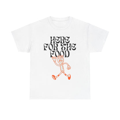 HERE FOR THE FOOD - Foodie (Basic Tee)