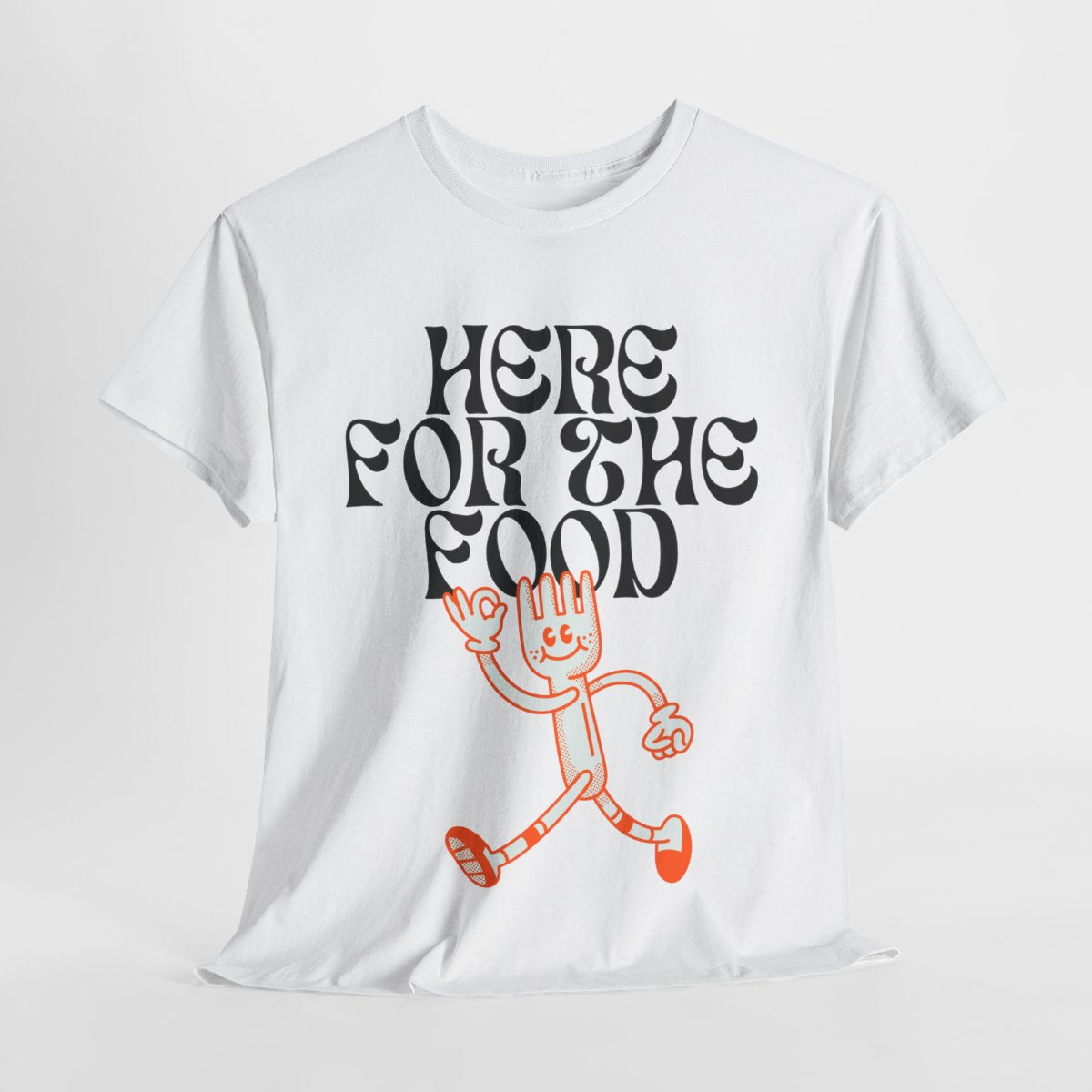 HERE FOR THE FOOD - Foodie (Basic Tee)