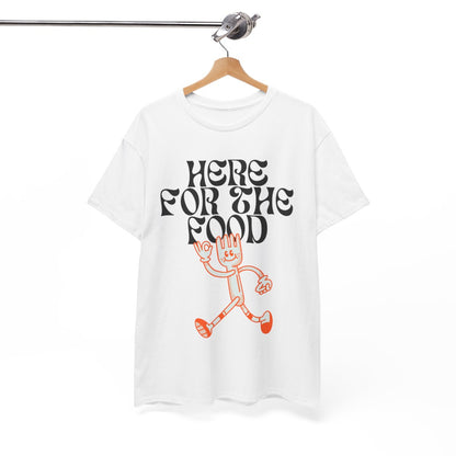 HERE FOR THE FOOD - Foodie (Basic Tee)