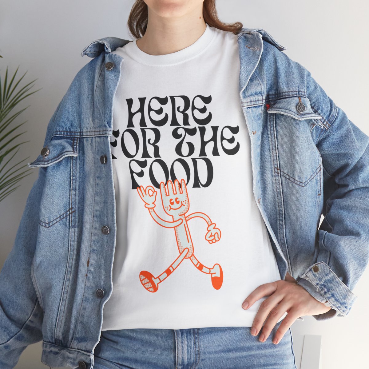 HERE FOR THE FOOD - Foodie (Basic Tee)
