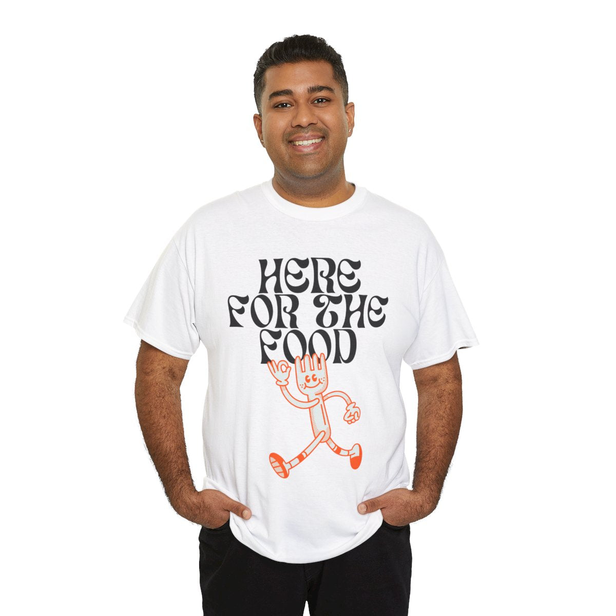 HERE FOR THE FOOD - Foodie (Basic Tee)
