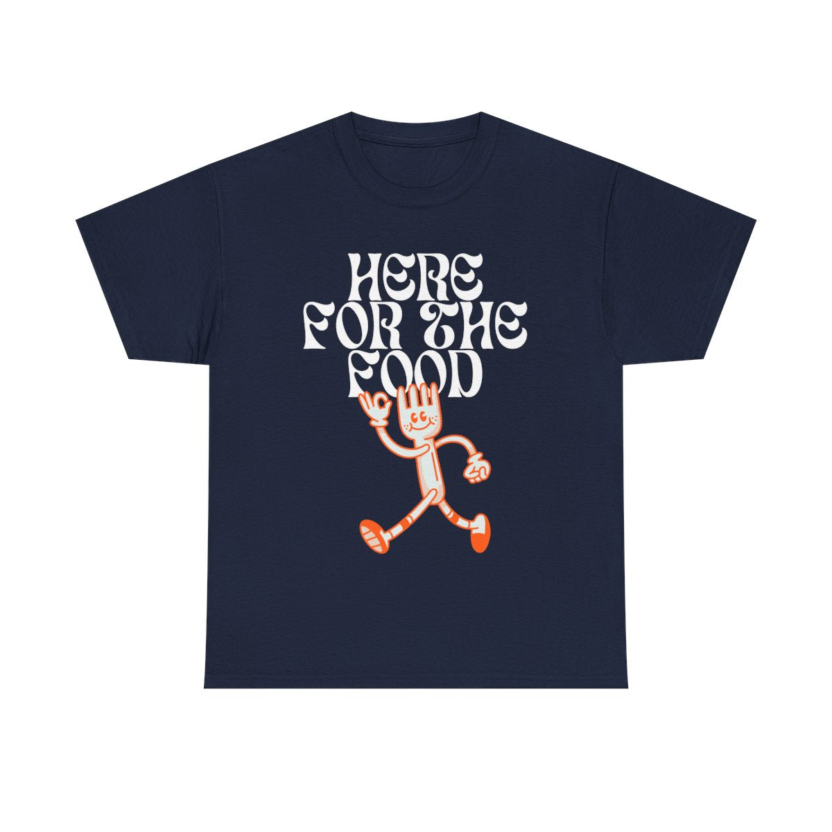 HERE FOR THE FOOD - Foodie (Basic Tee)