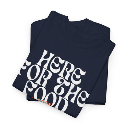 HERE FOR THE FOOD - Foodie (Basic Tee)