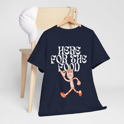 HERE FOR THE FOOD - Foodie (Basic Tee)