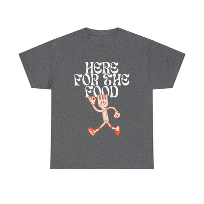 HERE FOR THE FOOD - Foodie (Basic Tee)