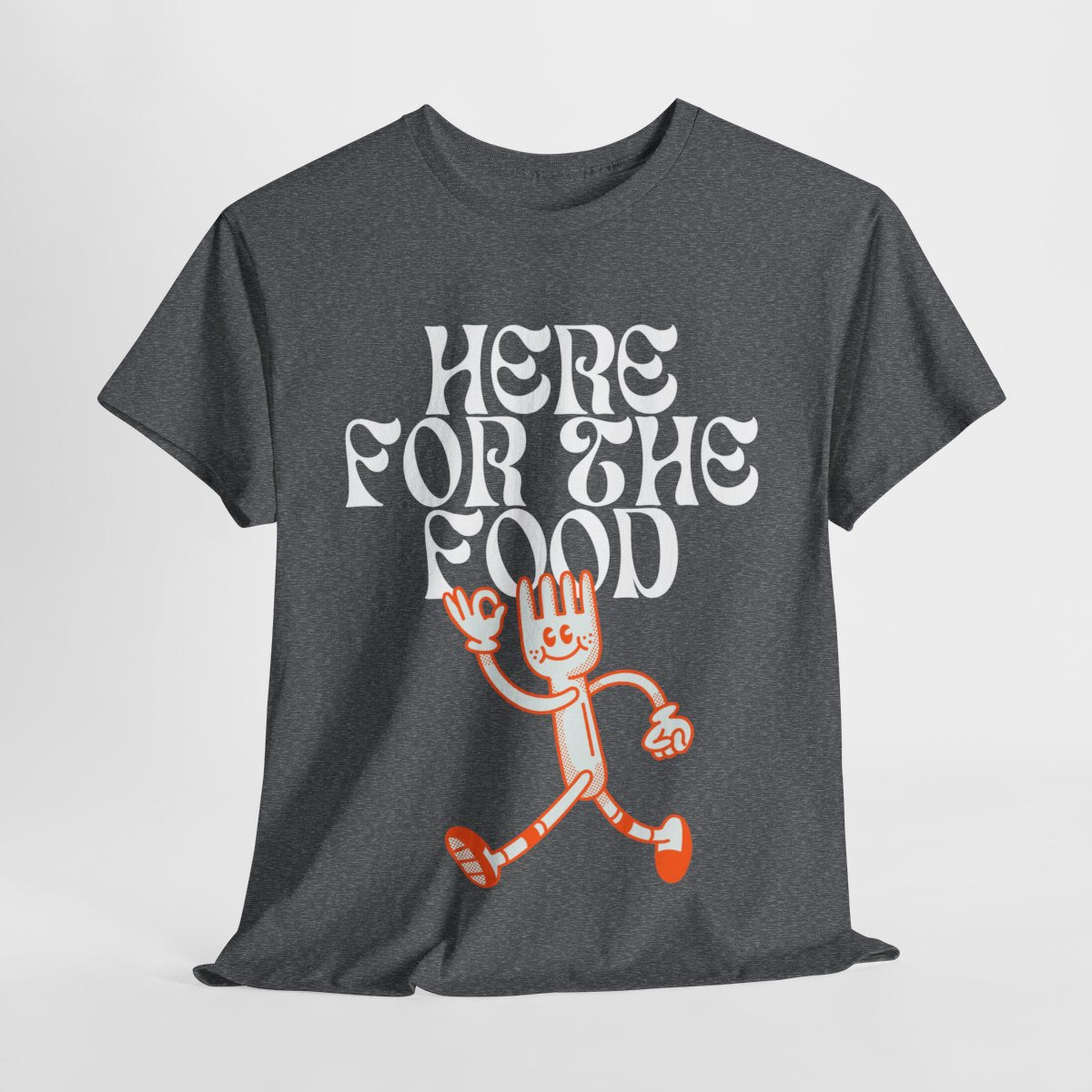 HERE FOR THE FOOD - Foodie (Basic Tee)